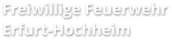 Freiwillige Feuerwehr Erfurt-Hochheim
