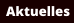 Aktuelles