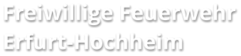 Freiwillige Feuerwehr Erfurt-Hochheim