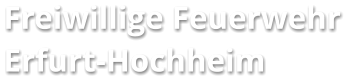 Freiwillige Feuerwehr Erfurt-Hochheim